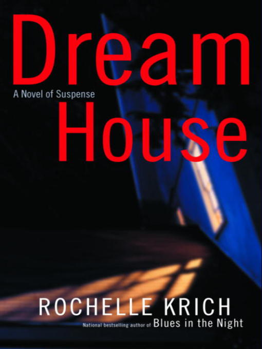 Title details for Dream House by Rochelle Krich - Available